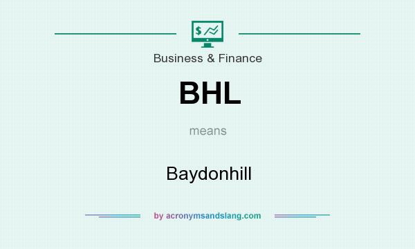 What does BHL mean? It stands for Baydonhill