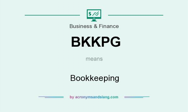 What does BKKPG mean? It stands for Bookkeeping
