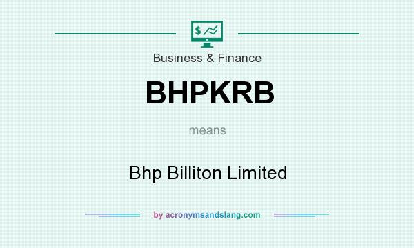 What does BHPKRB mean? It stands for Bhp Billiton Limited