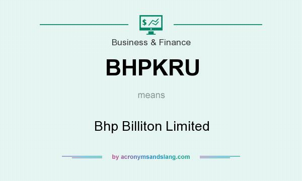What does BHPKRU mean? It stands for Bhp Billiton Limited