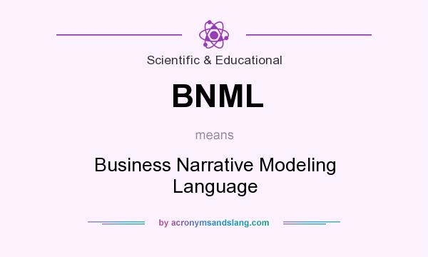 What does BNML mean? It stands for Business Narrative Modeling Language