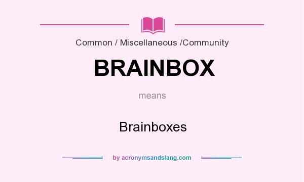 What does BRAINBOX mean? It stands for Brainboxes