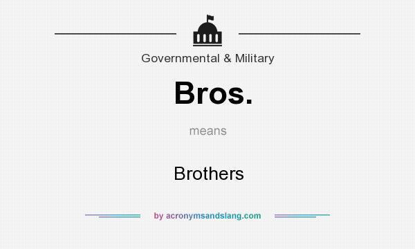 What does Bros. mean? It stands for Brothers