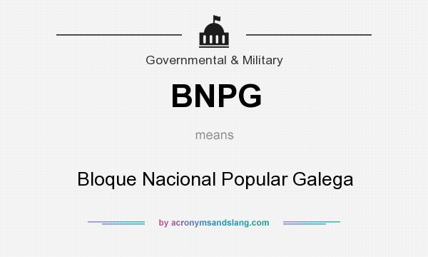 What does BNPG mean? It stands for Bloque Nacional Popular Galega
