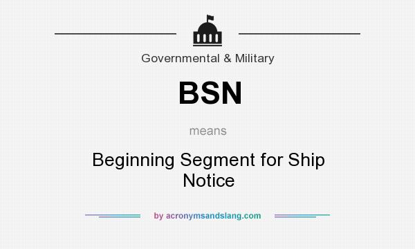 What does BSN mean? It stands for Beginning Segment for Ship Notice
