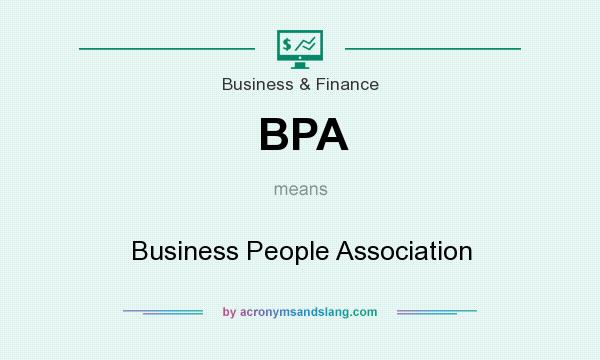 What does BPA mean? It stands for Business People Association