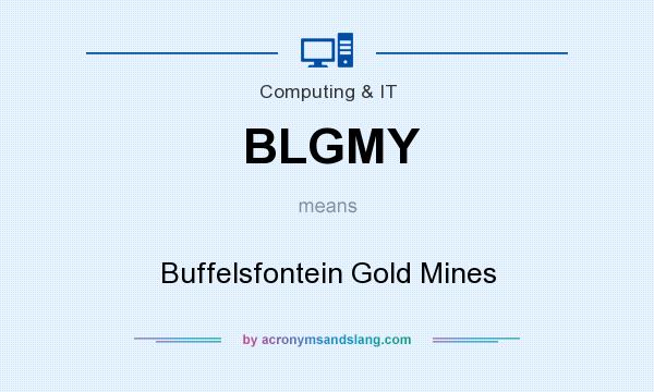 What does BLGMY mean? It stands for Buffelsfontein Gold Mines
