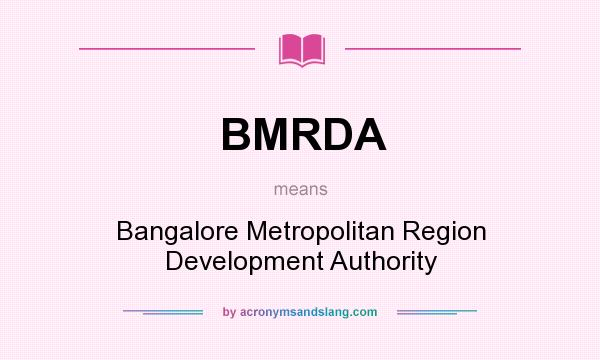 What does BMRDA mean? It stands for Bangalore Metropolitan Region Development Authority