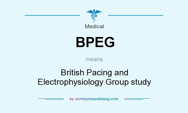 What does BPEG mean? It stands for British Pacing and Electrophysiology Group study
