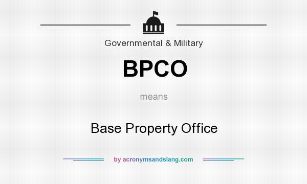 What does BPCO mean? It stands for Base Property Office