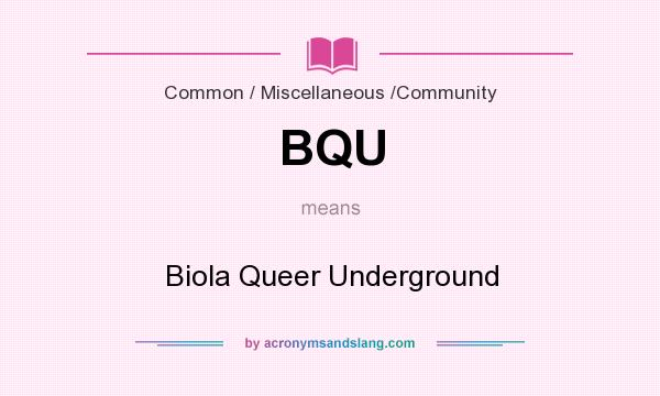 What does BQU mean? It stands for Biola Queer Underground