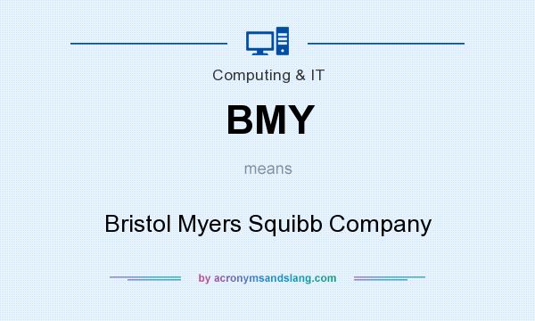What does BMY mean? It stands for Bristol Myers Squibb Company