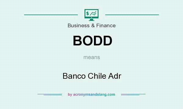 What does BODD mean? It stands for Banco Chile Adr