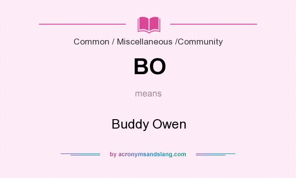 What does BO mean? It stands for Buddy Owen