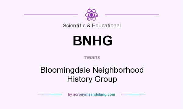 What does BNHG mean? It stands for Bloomingdale Neighborhood History Group