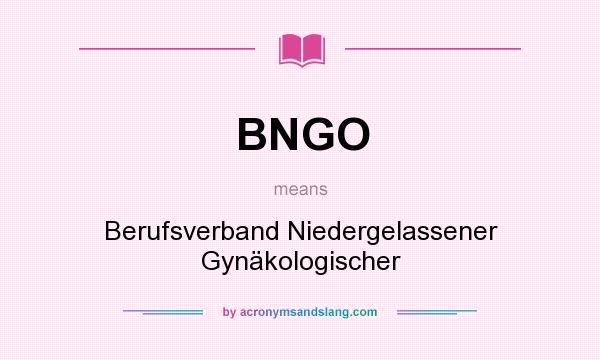 What does BNGO mean? It stands for Berufsverband Niedergelassener Gynäkologischer