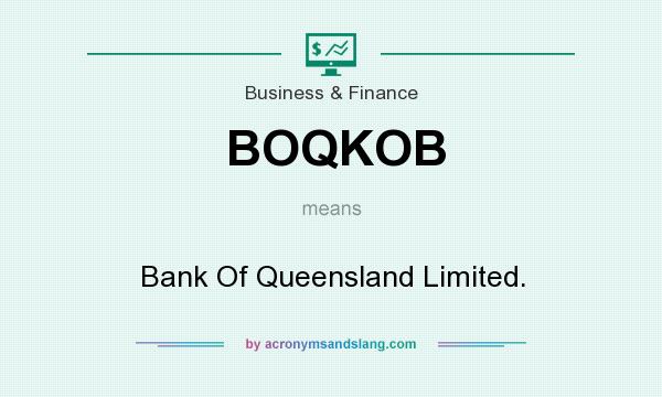 What does BOQKOB mean? It stands for Bank Of Queensland Limited.