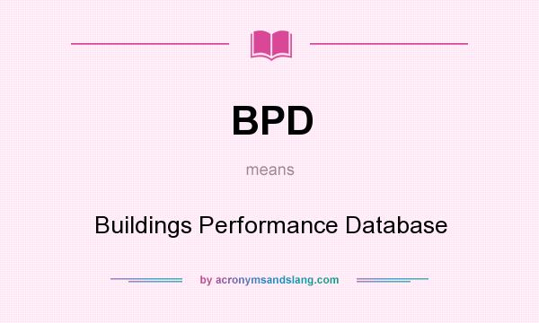 What does BPD mean? It stands for Buildings Performance Database