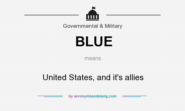 What does BLUE mean? It stands for United States, and it`s allies