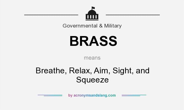 What does BRASS mean? It stands for Breathe, Relax, Aim, Sight, and Squeeze