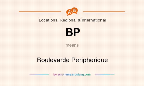 What does BP mean? It stands for Boulevarde Peripherique
