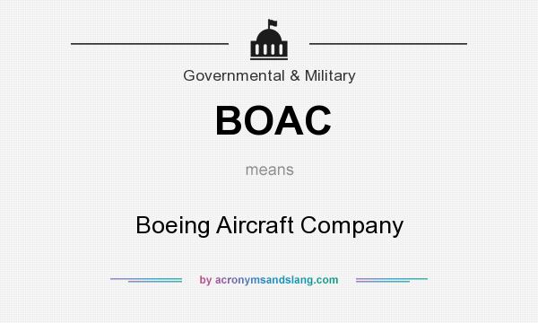 What does BOAC mean? It stands for Boeing Aircraft Company