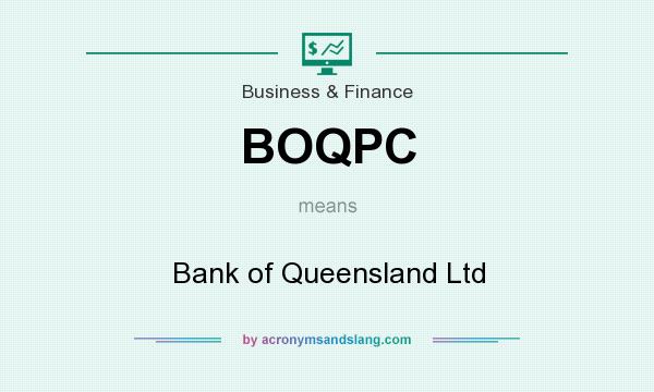 What does BOQPC mean? It stands for Bank of Queensland Ltd