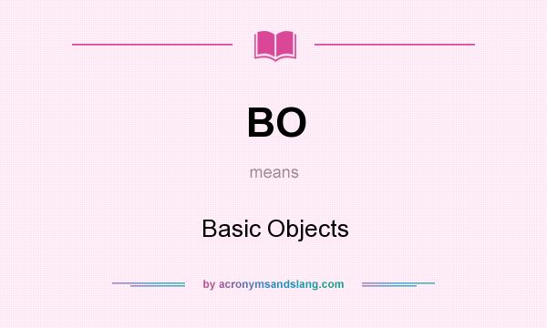 What does BO mean? It stands for Basic Objects