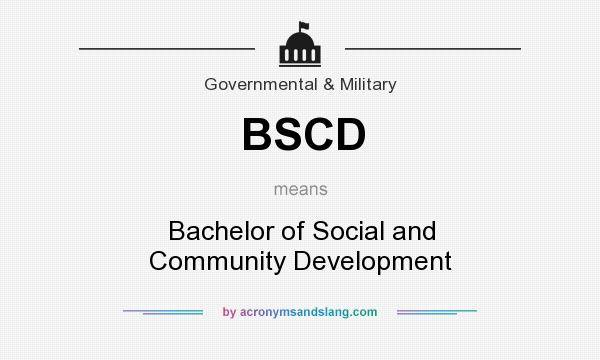 What does BSCD mean? It stands for Bachelor of Social and Community Development