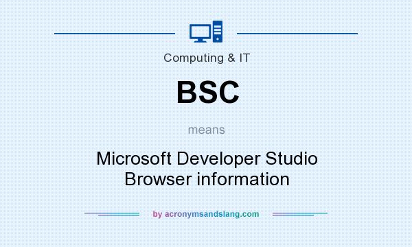 What does BSC mean? It stands for Microsoft Developer Studio Browser information