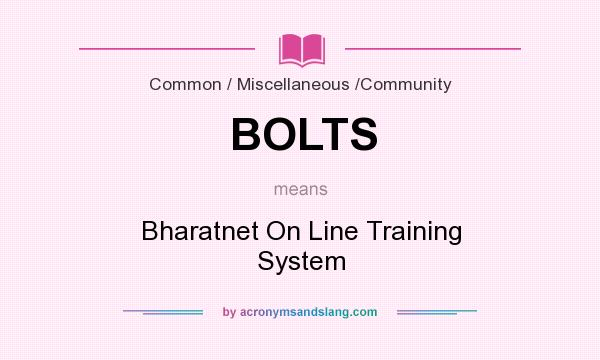 What does BOLTS mean? It stands for Bharatnet On Line Training System