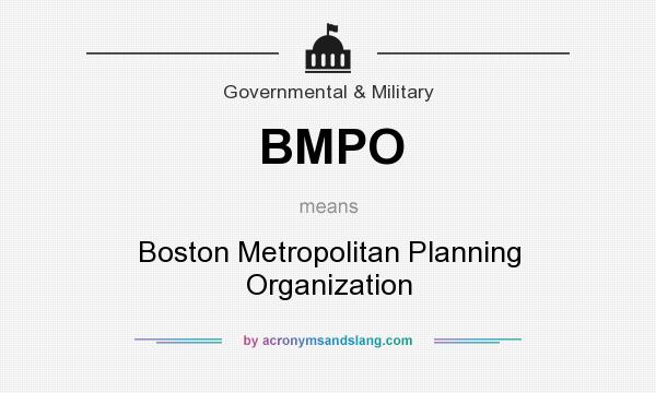 What does BMPO mean? It stands for Boston Metropolitan Planning Organization