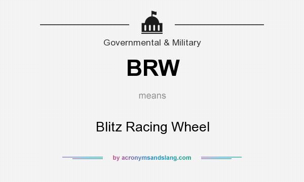 What does BRW mean? It stands for Blitz Racing Wheel