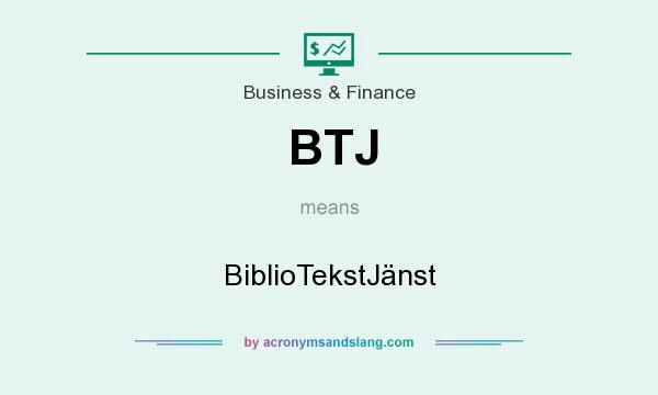What does BTJ mean? It stands for BiblioTekstJänst