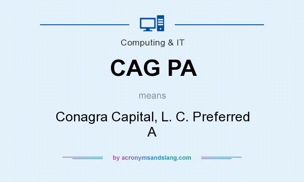 What does CAG PA mean? It stands for Conagra Capital, L. C. Preferred A
