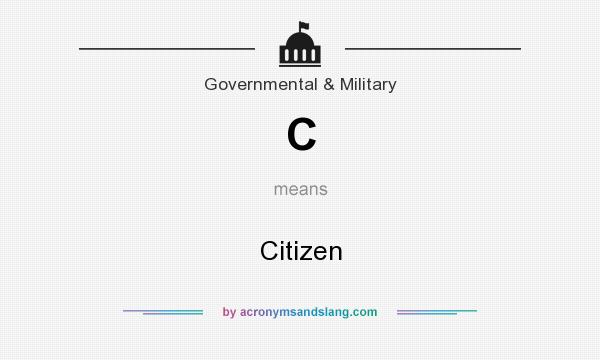 What does C mean? It stands for Citizen