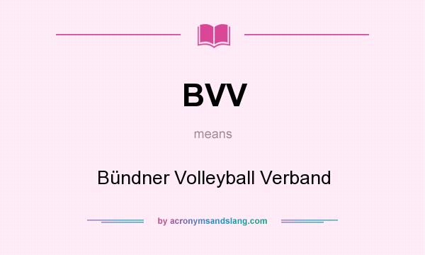 What does BVV mean? It stands for Bündner Volleyball Verband