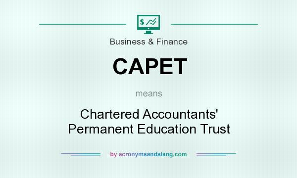 What does CAPET mean? It stands for Chartered Accountants` Permanent Education Trust