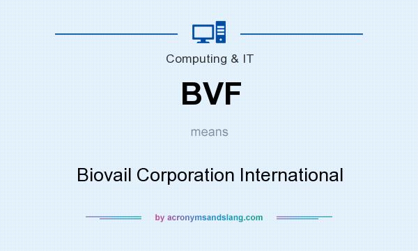 What does BVF mean? It stands for Biovail Corporation International