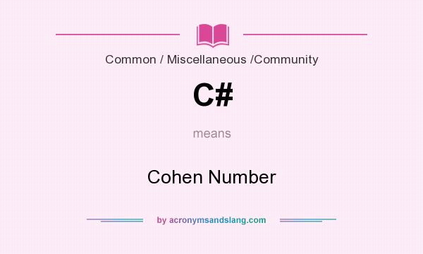 What does C# mean? It stands for Cohen Number