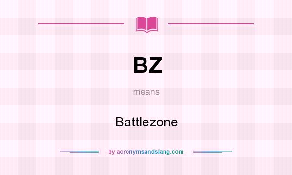 What does BZ mean? It stands for Battlezone