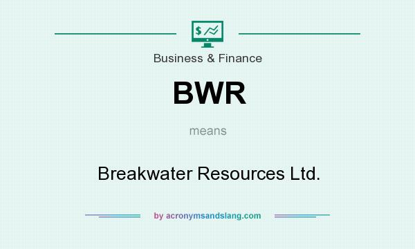 What does BWR mean? It stands for Breakwater Resources Ltd.
