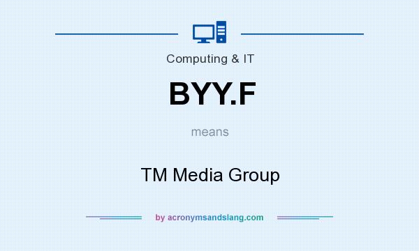 What does BYY.F mean? It stands for TM Media Group
