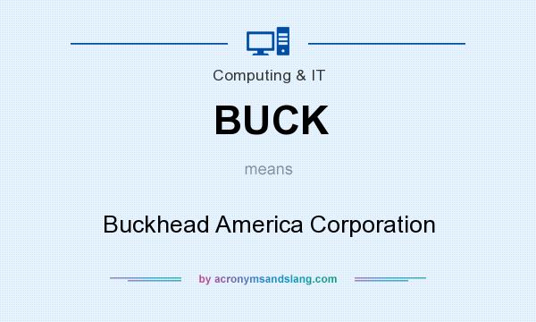 What does BUCK mean? It stands for Buckhead America Corporation
