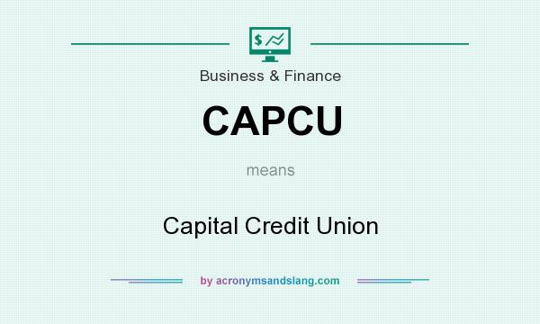 What does CAPCU mean? It stands for Capital Credit Union