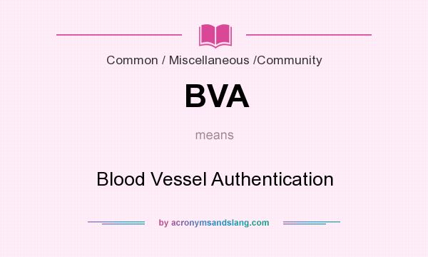 What does BVA mean? It stands for Blood Vessel Authentication