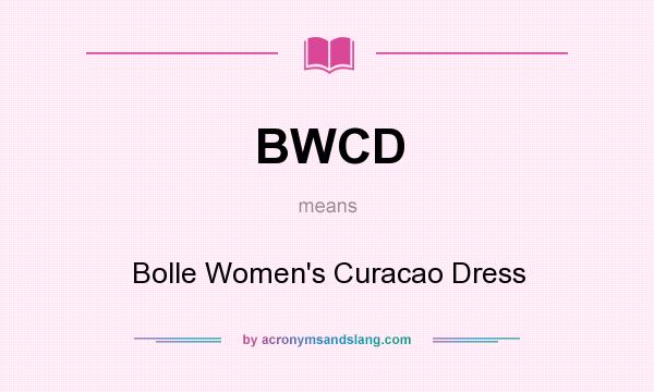 What does BWCD mean? It stands for Bolle Women`s Curacao Dress