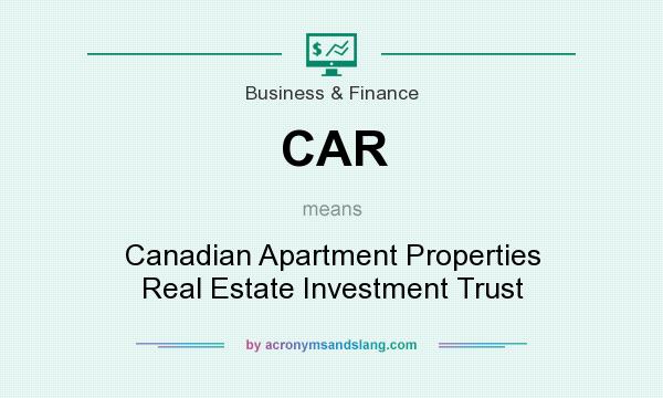What does CAR mean? It stands for Canadian Apartment Properties Real Estate Investment Trust