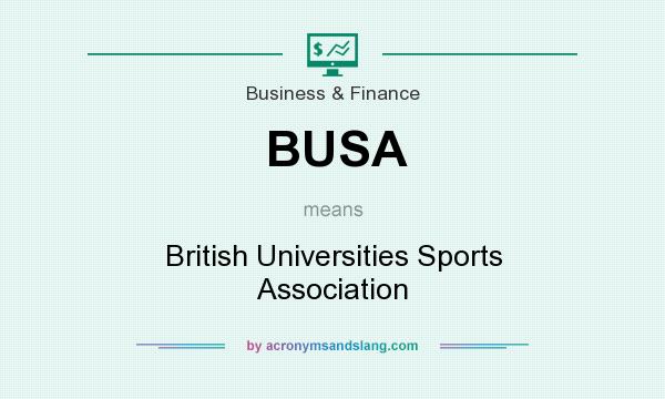 What does BUSA mean? It stands for British Universities Sports Association