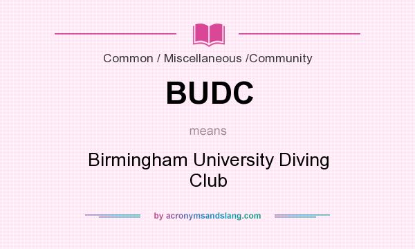 What does BUDC mean? It stands for Birmingham University Diving Club